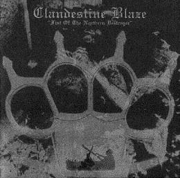 CLANDESTINE BLAZE - Fist Of The Northern Destroyer - CD